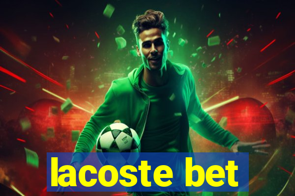 lacoste bet